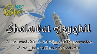 Stay Positve quot Sholawat Asyghil quot [upl. by Eniawed]