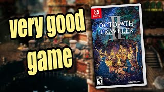 Octopath Traveler 2 2023s Overlooked Masterpiece [upl. by Atiekan]