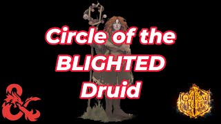 Circle of the Blighted Druid is pretty good actually DampD 5e Critical Role [upl. by Kcirdef]