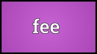 Fee Meaning [upl. by Utta611]