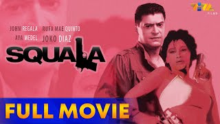 Squala FULL MOVIE HD  Joko Diaz Rufa Mae Quinto John Regala Aya Medel Dick Israel [upl. by Eita]