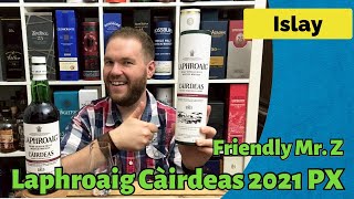 Laphroaig Càirdeas 2021 PX Finish  Friendly Mr Z [upl. by Schoof236]