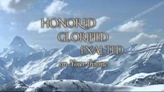 Honored Glorified Exalted [upl. by Horvitz]