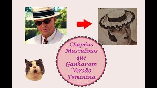 Chapéus Masculinos que ganharam Versão Feminina [upl. by Riem319]