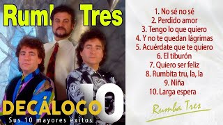 Rumba Tres  Decálogo Sus 10 mayores éxitos [upl. by Ahsiya72]