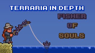 Terraria In Depth  Fisher Of Souls [upl. by Tse188]