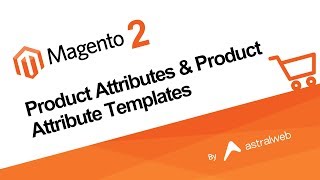 Magento 2  Product Attributes amp Product Attribute Templates [upl. by Euqcaj]