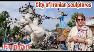 Fuman  City of Iranian sculptures  Gilan province  2022 [upl. by Cliff]