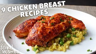 9 Ways To Cook Chicken Breast  Food Wishes [upl. by Annayak865]