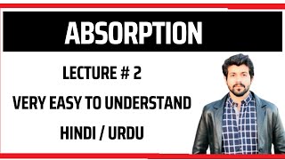 Lecture  2  ABSORPTION  pharmacokinetics pharmacology  HINDI  URDU [upl. by Anaizit]