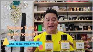 Review 3 chai nước hoa nhà Matiere Premiere Encens Suave Oud Seven Radical Rose P2 [upl. by Doloritas]