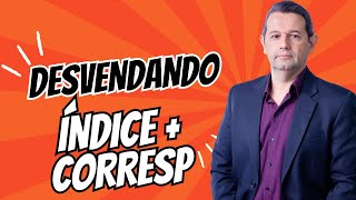 Desvendando o ÍNDICE  CORRESP [upl. by Hildagarde]