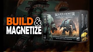 Build amp Magnetize Leviathan Siege Dreadnought Horus Heresy Warhammer 40k Unboxing [upl. by Alsworth79]