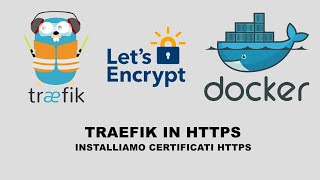 Traefik con certificati https lets encrypt [upl. by Croydon233]