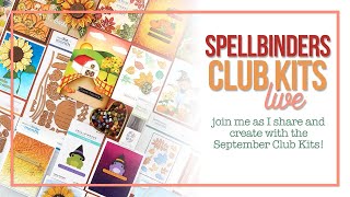 Spellbinders September 2024 Club Kits LIVE [upl. by Angelina267]