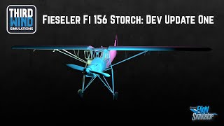 Fieseler Fi 156 Storch for MSFS from ThirdWind Simulations Development Update One [upl. by Jerrol]