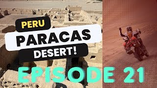 Episode 21 Unbelievable Paracas Desert [upl. by Eidua]