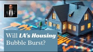 Rate Cuts Will LAs Housing Bubble Burst [upl. by Zandt]