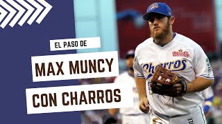 MAX MUNCY y su paso por los CHARROS DE JALISCO ⚾😱 [upl. by Peria]