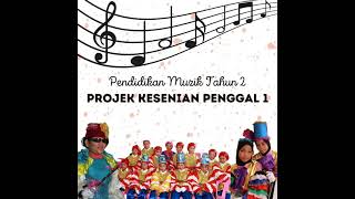 Projek Kesenian Penggal 1 Pendidikan Muzik Tahun 2 [upl. by Perce]