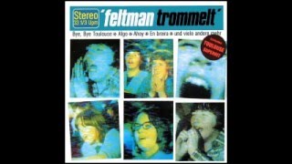 Feltman trommelt 007 Wein nicht [upl. by Enegue]