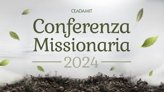 Conferenza Missionaria 2024 [upl. by Melba83]