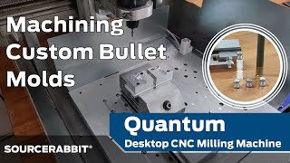 Machining Custom Bullet Molds with Quantum Desktop CNC Milling Machine [upl. by Noslien]