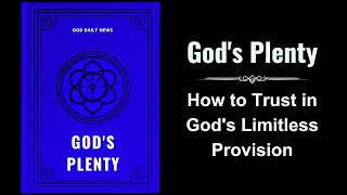 Gods Plenty How to Trust in Gods Limitless Provision Audiobook [upl. by Christopher]