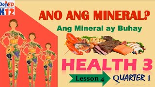 Ano ang Mineral Ang Mineral ay Buhaywith Summative Test and Answer keyHealth 3 Lesson 4Q1 [upl. by Anisamot531]