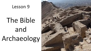 Apologetics 101 Lesson 9 Archaeology and the Bible [upl. by Hayward]