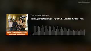 Finding Strength Through Tragedy The Gold Star Mothers’ Story [upl. by Dolley577]