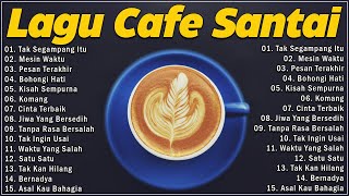 LAGU CAFE POPULER 2024 AKUSTIK CAFE SANTAI 2024 Full Album AKUSTIK LAGU INDONESIA 2024 15 [upl. by Eannaj]