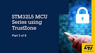 STM32L5 MCU Series using TrustZone Part 3 of 9 The Arm® TrustZone Concept [upl. by Eads]