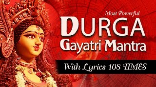 Most Powerful Durga Gayatri Mantra   Durga Gayatri Mantra With Lyrics  Om Kaatyaayanaaya Vidmahe [upl. by Yeltnerb209]