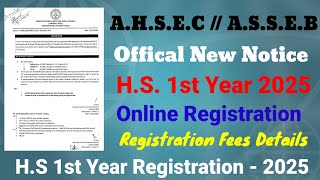 HS 1st Year Registration Notice 2025 AHSEC offical Notification Registration online Process [upl. by Ikaz]