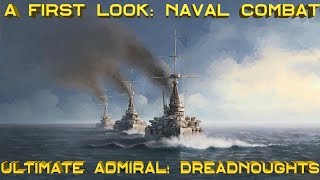 Ultimate Admiral Dreadnoughts – A First Look Gameplay [upl. by Skyla376]