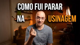 COMO COMECEI NA USINAGEM [upl. by Etteyniv]