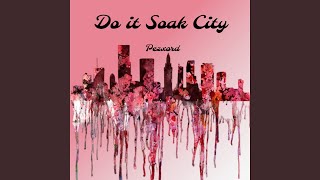 Do It Soak City [upl. by Eeliram]