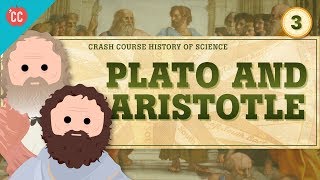 Plato and Aristotle Crash Course History of Science 3 [upl. by Way]