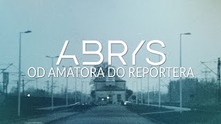 Od amatora do reportera  ABRYS [upl. by Liek]