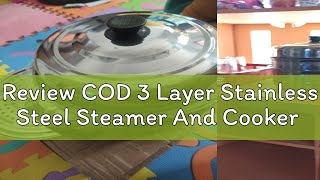 Review COD 3 Layer Stainless Steel Steamer And Cooker [upl. by Nodle382]