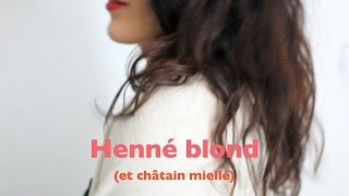 Henné blond et chatain miellé ou comment enlever les reflets rouges [upl. by Yllom656]