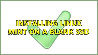 Installing Linux Mint on a blank SSD 2 Solutions [upl. by Hertz833]