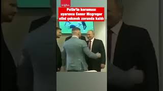 Putinin koruması ünlü dövüşçü Conor Mcgregoru böyle uyardı shorts putin khabib conormcgregor [upl. by Ponce267]