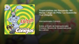 Internacionales Conejos  Tropicumbias Mil horas [upl. by Oecile]