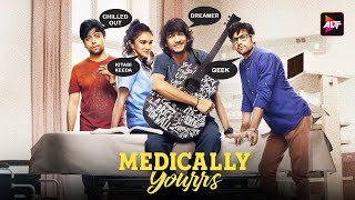 MEDICALLY YOURRS  Episode 1  Part 1  Shantanu Maheshwari Nityaami Shirke Kewal Dasani [upl. by Ativel]