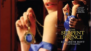 The Serpent Prince by Elizabeth Hoyt Audiobook [upl. by Aldus]