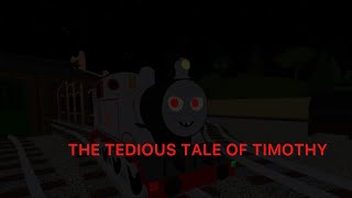 THE TEDIOUS TALE OF TIMOTHY [upl. by Lellih173]