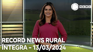 Record News Rural  13032024 [upl. by Eiknarf]