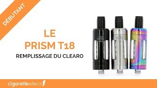 REMPLISSAGE DU CLEAROMISEUR PRISM T18 [upl. by Sirraj488]